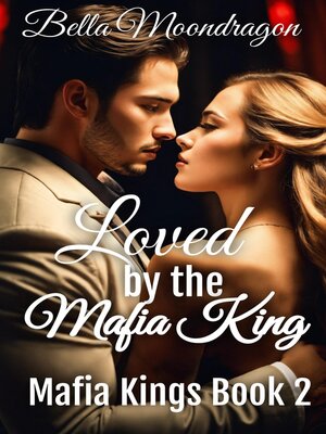 cover image of Loved by the Mafia King